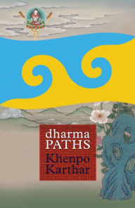 Title: Dharma Paths, Author: Khenpo Karthar