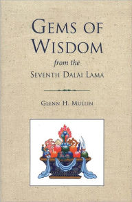 Title: Gems of Wisdom from the Seventh Dalai Lama (PagePerfect NOOK Book), Author: Glenn H. Mullin