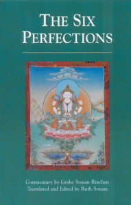 Title: The Six Perfections: An Oral Teaching, Author: Geshe Sonam Rinchen