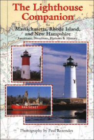 Title: Lighthouse Companion to Massachusetts, Author: Paul Rezendes