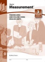 Title: Key to Measurement, Book 3: Finding Area and Volume Using English Units / Edition 1, Author: McGraw Hill