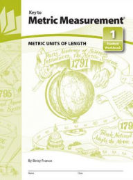 Title: Key to Metric Measurement, Book 1: Metric Units of Length / Edition 1, Author: McGraw Hill