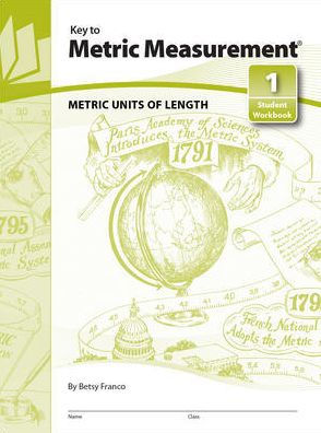 Key to Metric Measurement, Book 1: Metric Units of Length / Edition 1