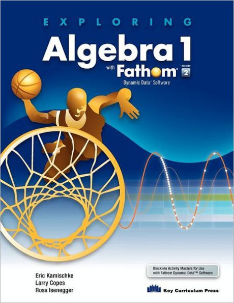 Exploring Algebra 1 with Fathom Dynamic Data Software Version 2