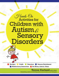 Title: Hands-on Activities for Children with Autism & Sensry Disorders, Author: Teresa Garland