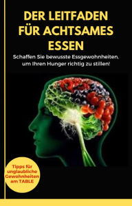 Title: Der Leitfaden für achtsames Essen, Author: Digital World