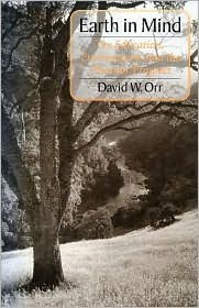 Title: Earth in Mind: On Education, Environment, and the Human Prospect, Author: David W. Orr