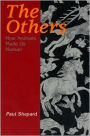 The Others: How Animals Made Us Human / Edition 1