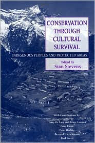 Title: Conservation Through Cultural Survival: Indigenous Peoples And Protected Areas / Edition 1, Author: Paul Sneed