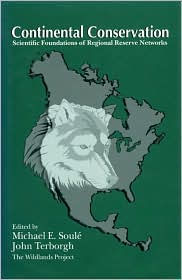 Continental Conservation: Scientific Foundations Of Regional Reserve Networks / Edition 1