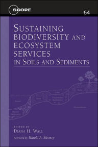 Title: Sustaining Biodiversity and Ecosystem Services in Soils and Sediments, Author: Diana H. Wall