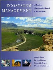 Title: Ecosystem Management: Adaptive, Community-Based Conservation / Edition 1, Author: Gary Meffe