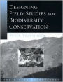 Designing Field Studies for Biodiversity Conservation / Edition 1