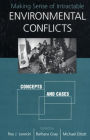 Making Sense of Intractable Environmental Conflicts: Concepts and Cases / Edition 1