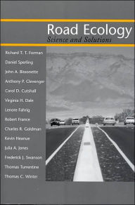 Title: Road Ecology: Science and Solutions / Edition 1, Author: Richard T.T. Forman