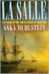 Title: La Salle: Explorer of the North American Frontier, Author: Anka Muhlstein