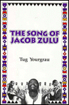 Title: The Song of Jacob Zulu, Author: Tug Yourgrau