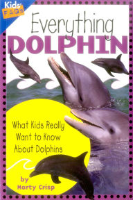 Title: Everything Dolphin, Author: Marty Crisp