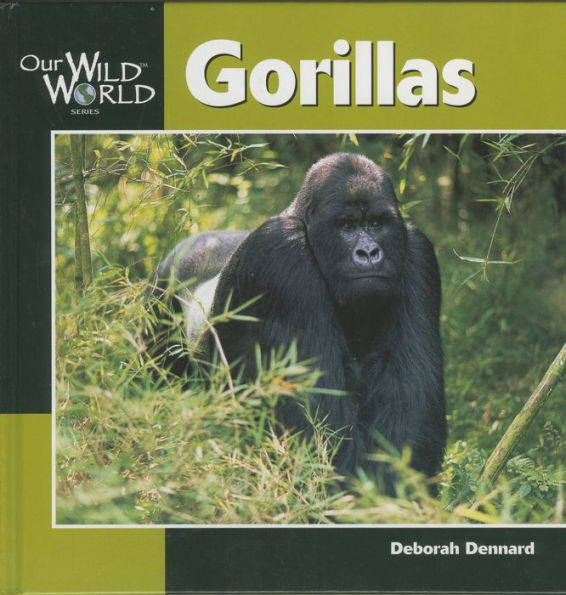 Gorillas (Our Wild World Series)