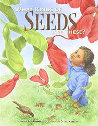 Title: What Kind of Seeds Are These?, Author: Heidi Bee Roemer