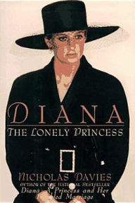 Title: Diana: The Lonely Princess, Author: Nicholas Davies