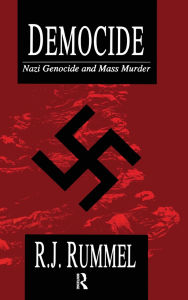 Title: Democide: Nazi Genocide and Mass Murder, Author: R. J. Rummel
