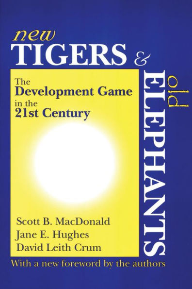 New Tigers and Old Elephants: The Development Game in the 21st Century and Beyond