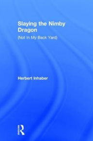 Title: Slaying the Nimby Dragon, Author: Elena Skrjabina