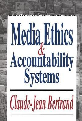 Media Ethics and Accountability Systems / Edition 1