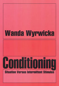 Title: Conditioning: Situation Versus Intermittent Stimulus, Author: Wanda Wyrwicka