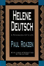 Helene Deutsch: A Psychoanalyst's Life / Edition 1