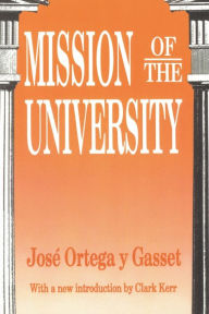 Title: Mission of the University / Edition 1, Author: Jose Ortega y Gasset