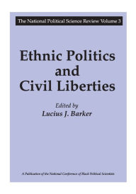 Title: Ethnic Politics and Civil Liberties, Author: Lucius J. Barker