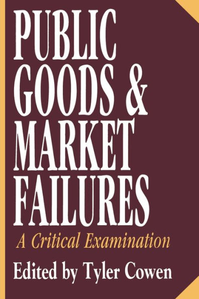 Public Goods and Market Failures: A Critical Examination