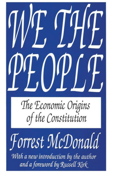 We the People: The Economic Origins of the Constitution / Edition 1