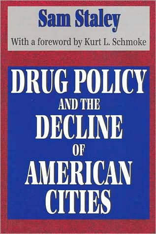 Drug Policy and the Decline of the American City / Edition 1