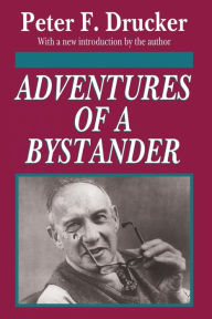 Title: Adventures of a Bystander, Author: Peter Drucker