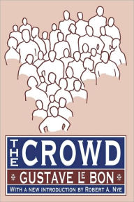 Title: The Crowd / Edition 1, Author: Gustave Le Bon