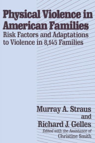 Title: Physical Violence in American Families / Edition 1, Author: Murray Straus