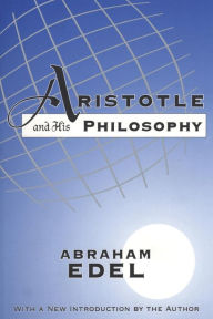 Title: Aristotle and His Philosophy, Author: Abraham Edel
