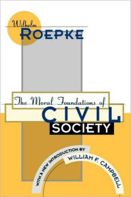 Title: The Moral Foundations of Civil Society, Author: William F. Campbell