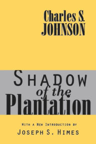 Title: Shadow of the Plantation / Edition 1, Author: Charles S. Johnson