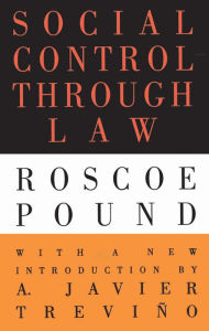 Title: Social Control Through Law / Edition 1, Author: Roscoe Pound