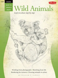 Title: Drawing: Wild Animals: Learn to draw step by step, Author: William F Powell