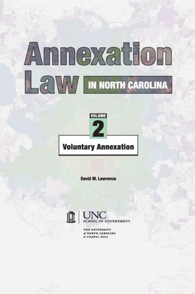 Annexation Law in North Carolina: Volume 2 - Voluntary Annexation