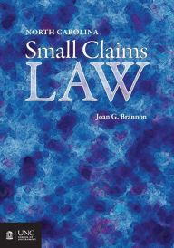 Title: North Carolina Small Claims Law, Author: Joan G. Brannon