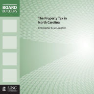 Title: The Property Tax in North Carolina, Author: Christopher B. McLaughlin