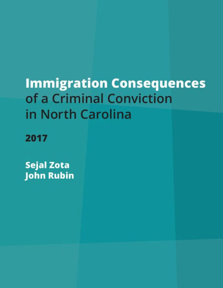 Immigration Consequences of a Criminal Conviction in North Carolina / Edition 2