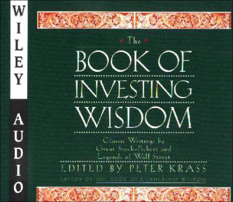 The Book of Investing Wisdom: Classic Writings by Great Stock-Pickers and Legends of Wall Street