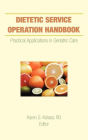 Dietetic Service Operation Handbook: Practical Applications in Geriatric Care / Edition 1